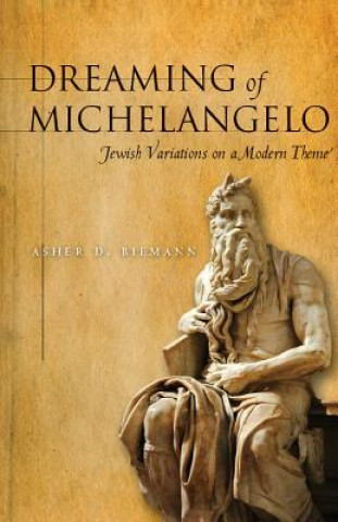 Könyv Dreaming of Michelangelo Asher Biemann