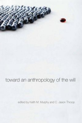 Книга Toward an Anthropology of the Will 