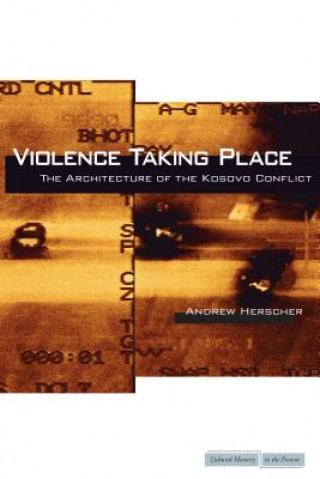 Buch Violence Taking Place Andrew Herscher