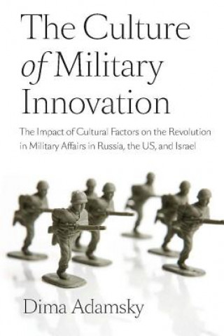 Livre Culture of Military Innovation Dima Adamsky