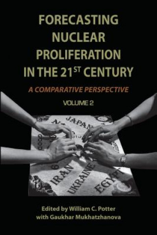 Buch Forecasting Nuclear Proliferation in the 21st Century William Potter