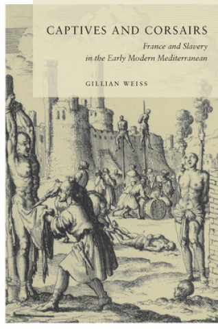 Kniha Captives and Corsairs Gillian Weiss