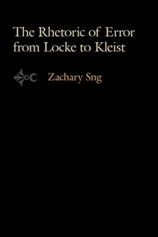 Carte Rhetoric of Error from Locke to Kleist Zachary Sng