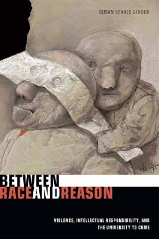 Libro Between Race and Reason Susan Searls Giroux