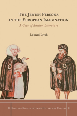 Könyv Jewish Persona in the European Imagination Leonid Livak