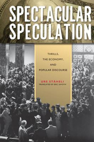 Knjiga Spectacular Speculation Urs Staheli