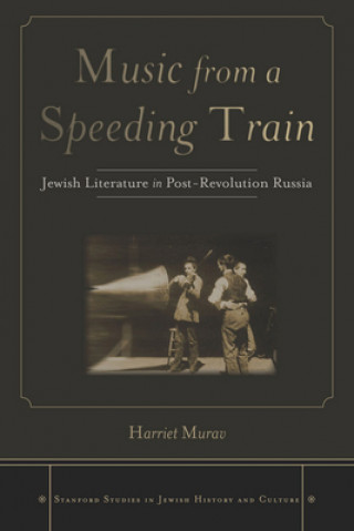 Książka Music from a Speeding Train Harriet Murav