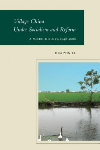 Книга Village China Under Socialism and Reform Huaiyin Li