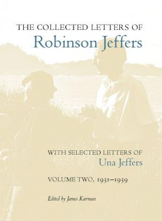 Kniha Collected Letters of Robinson Jeffers, with Selected Letters of Una Jeffers 