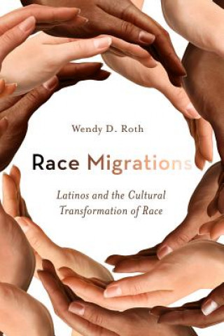 Kniha Race Migrations Wendy D. Roth