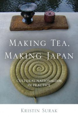 Libro Making Tea, Making Japan Kristin Surak