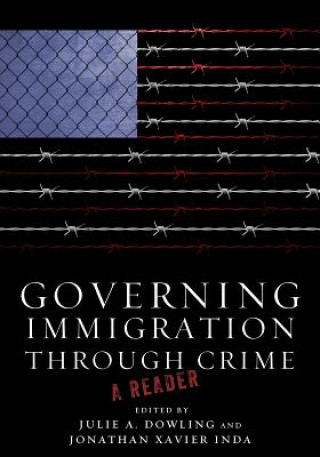 Carte Governing Immigration Through Crime Julie A. Dowling