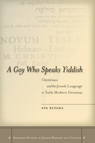 Livre Goy Who Speaks Yiddish Aya Elyada