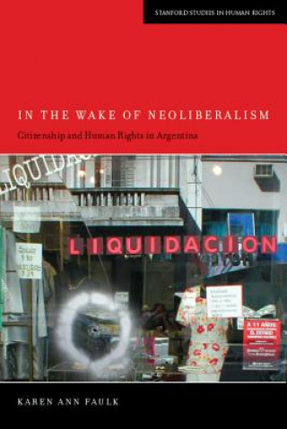 Buch In the Wake of Neoliberalism Karen Faulk