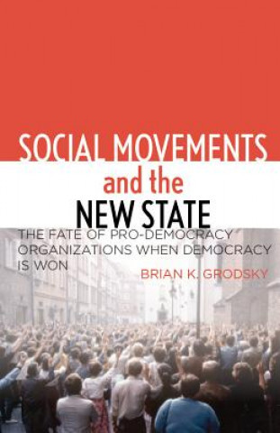 Kniha Social Movements and the New State Brian Grodsky