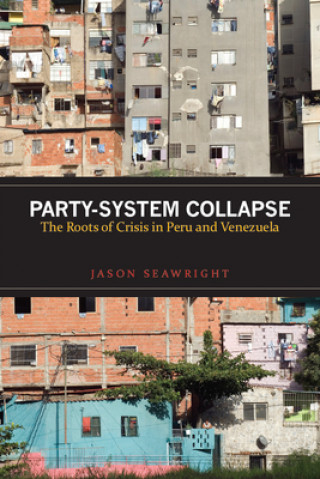 Knjiga Party-System Collapse Jason Seawright