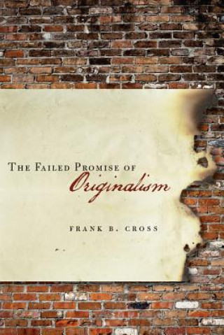 Carte Failed Promise of Originalism Frank B. Cross