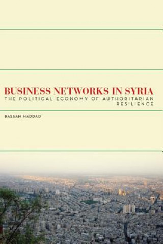 Könyv Business Networks in Syria Bassam Haddad