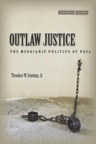 Knjiga Outlaw Justice Theodore W. Jennings