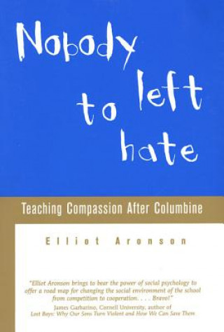Könyv Nobody Left to Hate Elliot Aronson