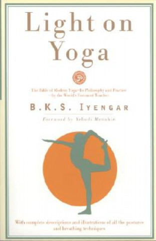 Kniha Light on Yoga B K S Iyengar