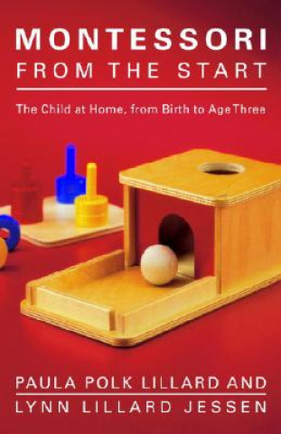 Könyv Montessori from the Start Paula Polk Lillard