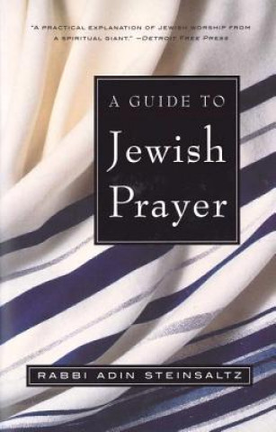 Kniha Guide to Jewish Prayer Adin Steinsaltz