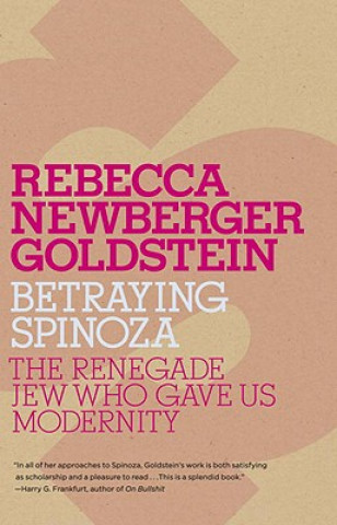 Kniha Betraying Spinoza Rebecca Goldstein