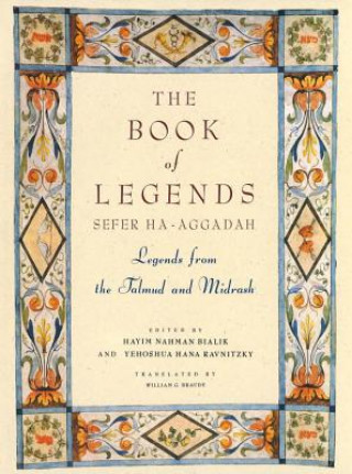 Книга Book of Legends/Sefer Ha-Aggadah Hayim Nahman Bialik