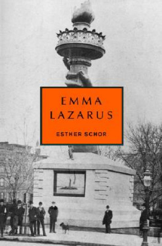 Książka Emma Lazarus Esther Schor