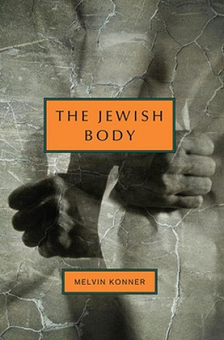 Book Jewish Body Melvin Konner