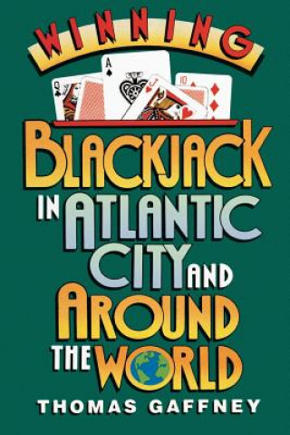 Book Winning Blackjack at Atlantic City and around the World Thomas Gaffney