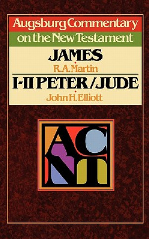 Buch Augsburg Commentary on the New Testament - James, 1 Peter, 2 Peter, and Jude R.A. Martin