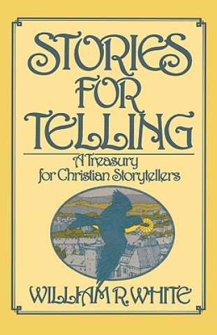 Carte Stories for Telling William R. White