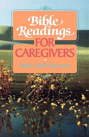 Книга Bible Readings for Caregivers Betty Groth Syverson