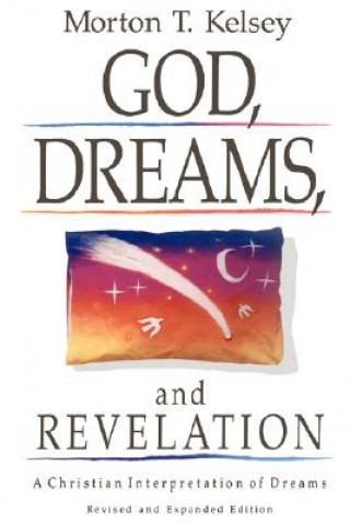 Carte God, Dreams, and Revelation Morton T. Kelsey