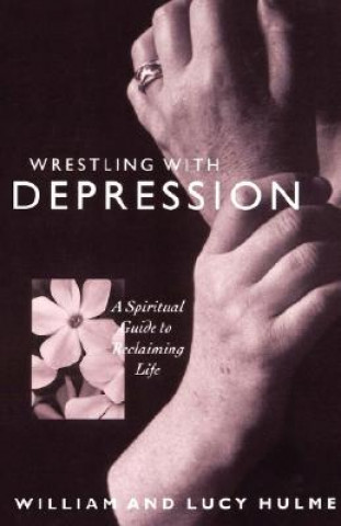 Książka Wrestling with Depression William E. Hulme