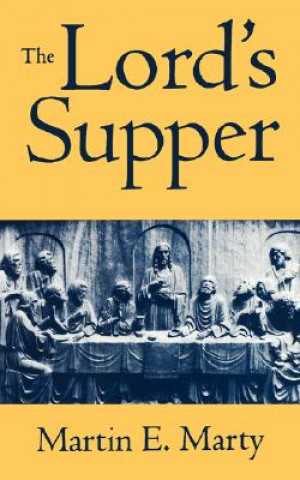 Kniha Lord's Supper Martin E. Marty