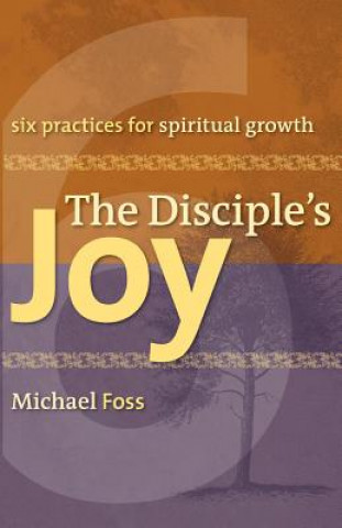 Kniha Disciple's Joy Michael W. Foss
