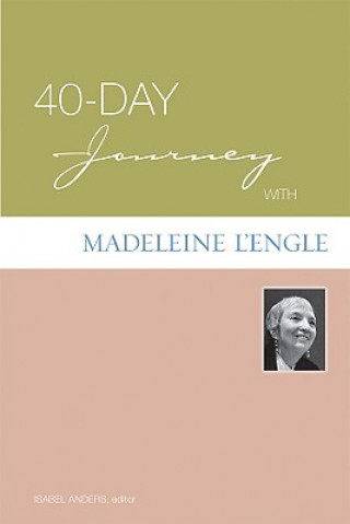 Carte 40-Day Journey with Madeleine L'Engle Isabel Anders