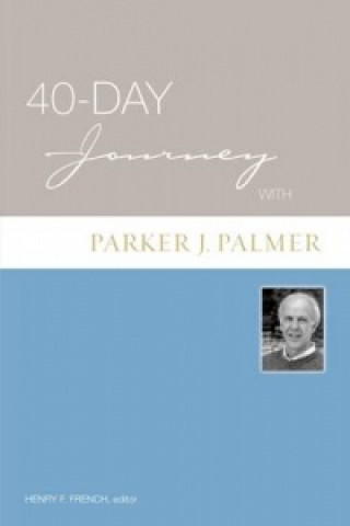 Knjiga 40-Day Journey with Parker J. Palmer 