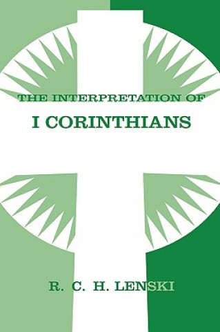 Книга Interpretation of First Corinthians Richard C.H. Lenski