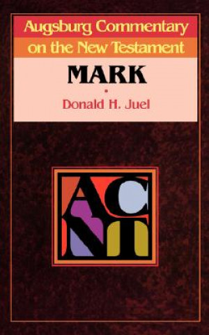Книга Augsburg Commentary on the New Testament - Mark Donald H. Juel