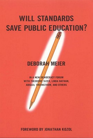 Carte Will Standards Save Public Education? Deborah Meier
