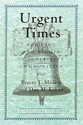 Книга Urgent Times Tracey L. Meares