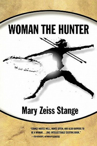 Kniha Woman The Hunter Mary Zeiss Stange
