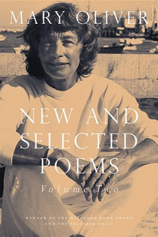Kniha New and Selected Poems, Volume Two Mary Oliver