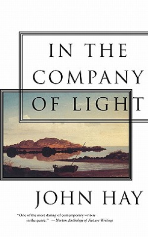 Kniha In The Company Of Light John Hay