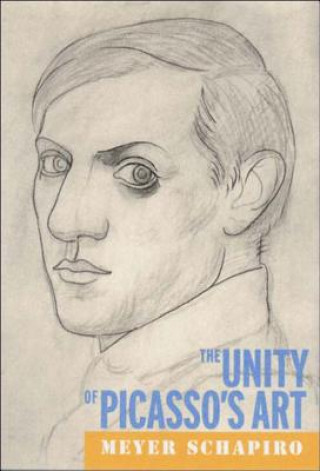 Kniha Unity of Picasso's Art Meyer Schapiro