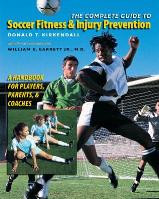 Книга Complete Guide to Soccer Fitness and Injury Prevention Donald T. Kirkendall